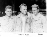 Men of "A" Team, 32nd Portable Surgical Hospital. Left ot right: Riley G. Malcom, Claude M. Nannin, John F. Holman.  See 1986 remake of this photo here.  Photo from John F. Holman.